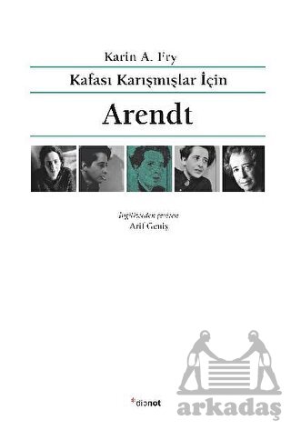 Kafası Karışmışlar İçin Arendt