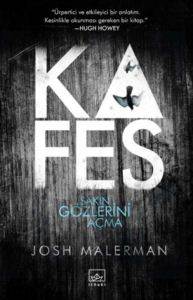 Kafes; Sakın Gözlerini Açma