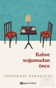 Kahve Soğumadan Önce