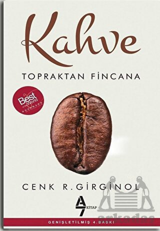 Kahve; Topraktan Fincana