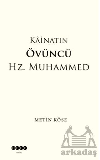 Kainatın Övüncü Hz. Muhammed