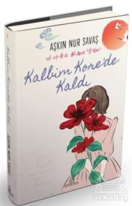 Kalbim Kore'de Kaldı (Ciltli)