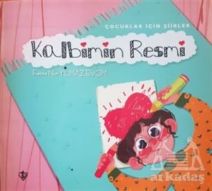 Kalbimin Resmi - Çocuklar İçin Şiirler