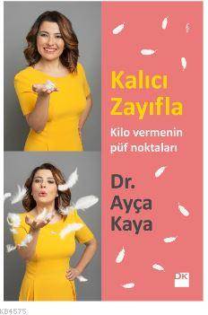 Kalıcı Zayıfla; Kilo Vermenin Püf Noktaları