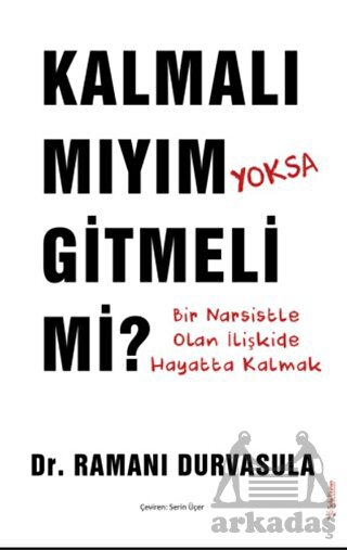 Kalmalı Mıyım Yoksa Gitmeli Mi?