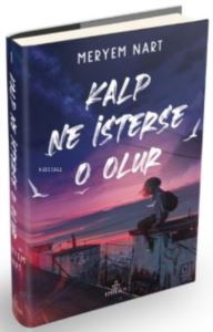 Kalp Ne İsterse O Olur 1 (Ciltli)