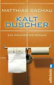 Kaltducher: Ein manner-WG-roman