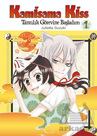 Kamisama Kiss - Tanrılık Görevine Başladım Cilt 1