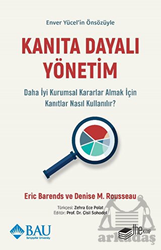 Kanıta Dayalı Yönetim - Daha İyi Kurumsal Kararlar Almak İçin Kanıtlar Nasıl Kullanılır?