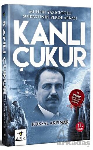 Kanlı Çukur; Muhsin Yazıcıoğlu Suikastının Perde Arkası