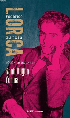 Kanlı Düğün - Yerma; Bütün Oyunları 1