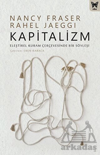 Kapitalizm: Eleştirel Kuram Çerçevesinde Bir Söyleşi