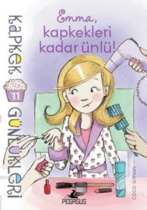 Kapkek Günlükleri 11 - Emma, Kapkekleri Kadar Ünlü!