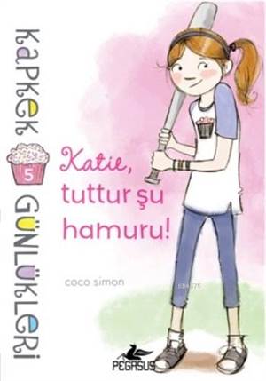 Kapkek Günlükleri 5 - Katie Tuttur Şu Hamuru