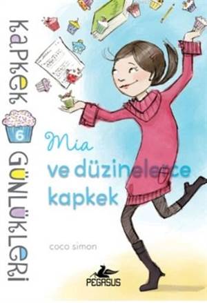 Kapkek Günlükleri 6 - Mia Ve Düzinelerce Kapkek