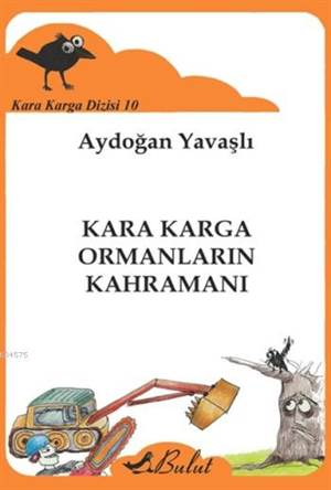 Kara Karga Ormanların Kahramanı; Kara Karga Dizisi-10