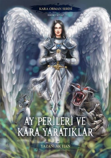 Ay Perileri Ve Kara Yaratıklar - Kara Orman Serisi Birinci Kitap