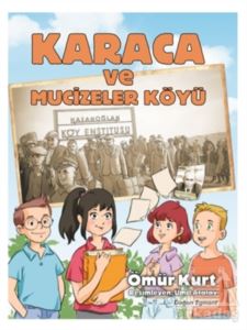 Karaca Ve Mucizeler Köyü