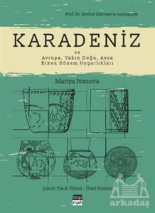 Karadeniz Ve Avrupa, Yakın Doğu, Asya Erken Dönem Uygarlıkları