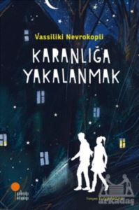 Karanlığa Yakalanmak