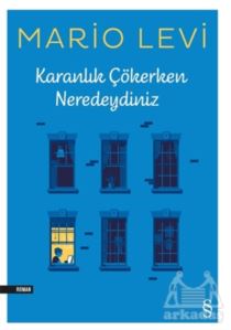 Karanlık Çökerken Neredeydiniz