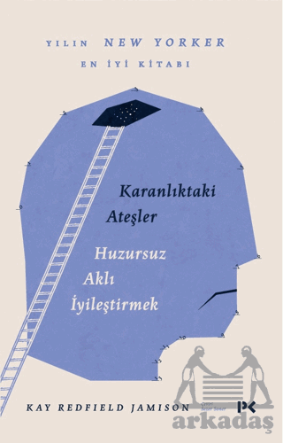 Karanlıktaki Ateşler - Huzursuz Aklı İyileştirmek