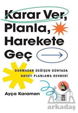 Karar Ver Planla Harekete Geç