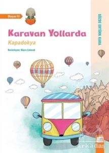 Karavan Yollarda - Kapadokya