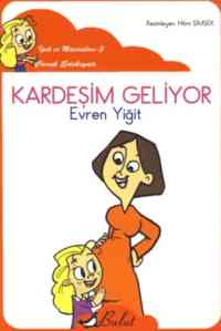 Kardeşim Geliyor (Düz Yazı)