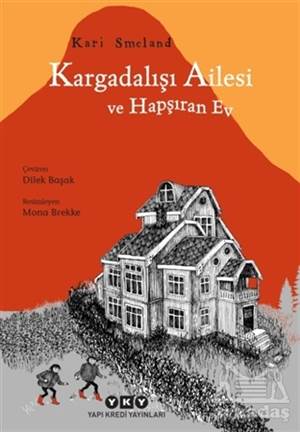 Kargadalışı Ailesi Ve Hapşıran Ev