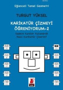 Karikatür Çizmeyi Öğreniyorum - 2 Sadece Kareler Kullanarak Nasıl Karikatür Çizerim?