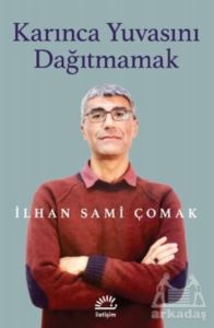 Karınca Yuvasını Dağıtmamak