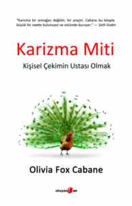 Karizma Miti; Kişisel Çekimin Ustası Olmak