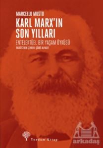 Karl Marx’In Son Yılları