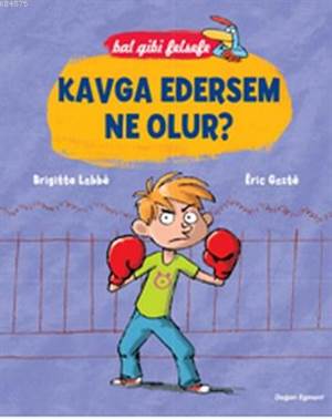 Kavga Edersem Ne Olur?; Bal Gibi Felsefe