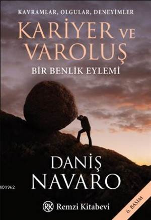 Kavramlar, Olgular, Deneyimler - Kariyer Ve Varoluş; Bir Benlik Eylemi