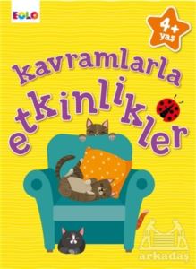 Kavramlarla Etkinlikler - 4+ Yaş