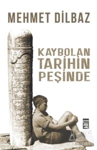 Kaybolan Tarihin Peşinde