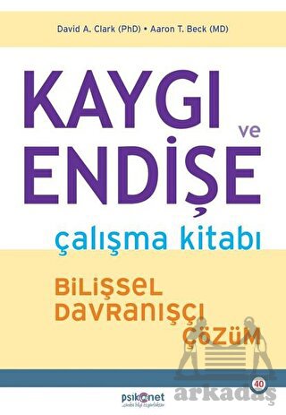 Kaygı Ve Endişe Çalışma Kitabı