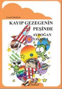 Kayıp Gezegenin Peşinde; Çocuk Edebiyatı