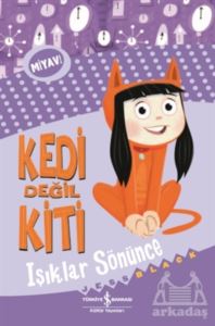 Kedi Değil Kiti - Işıklar Sönünce