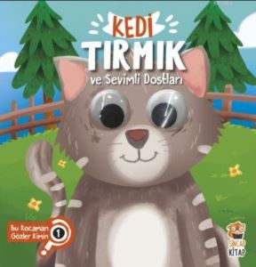 Kedi Tırmık Ve Sevimli Dostları - Bu Kocaman Gözler Kimin?