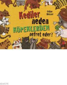 Kediler Neden Köpeklerden Nefret Eder?