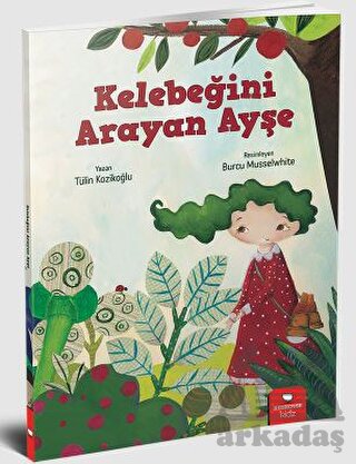 Kelebeğini Arayan Ayşe