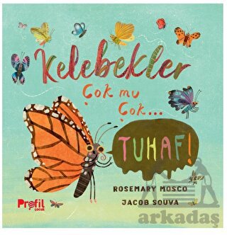 Kelebekler Çok Mu Çok… Tuhaf!