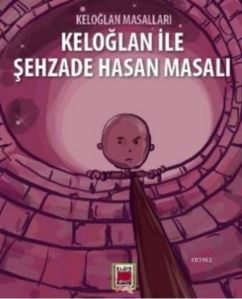 Keloğlan İle Şehzade Hasan Masalı