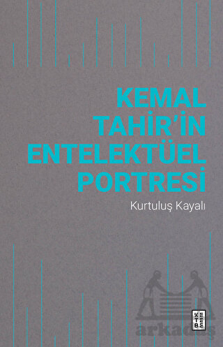 Kemal Tahir’İn Entelektüel Portresi