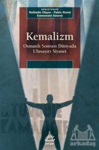 Kemalizm - Osmanlı Sonrası Dünyada Ulusaşırı Siyaset