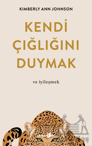 Kendi Çığlığını Duymak Ve İyileşmek