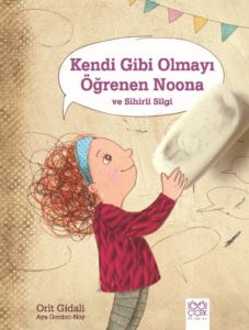 Kendi Gibi Olmayı Öğrenen Noona ve Sihirli Silgi